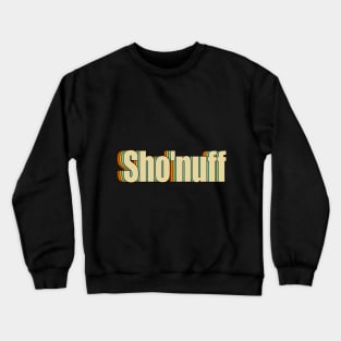 SHONUFF Crewneck Sweatshirt